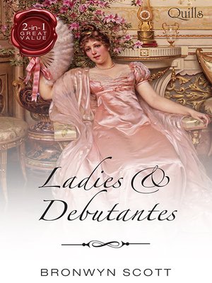 cover image of Quills--Ladies and Debutantes/A Thoroughly Compromised Lady/Secret Life of a Scandalous Debutante